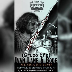 Grupo Eñe - Iván Lane & Bode @ Jack The Pepper | Grau i Platja | Comunidad Valenciana | España
